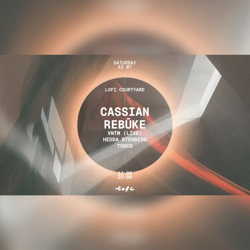 Lofi Courtyard: Cassian, Rebūke, VNTM [live], Hedda Stenberg, Tonco